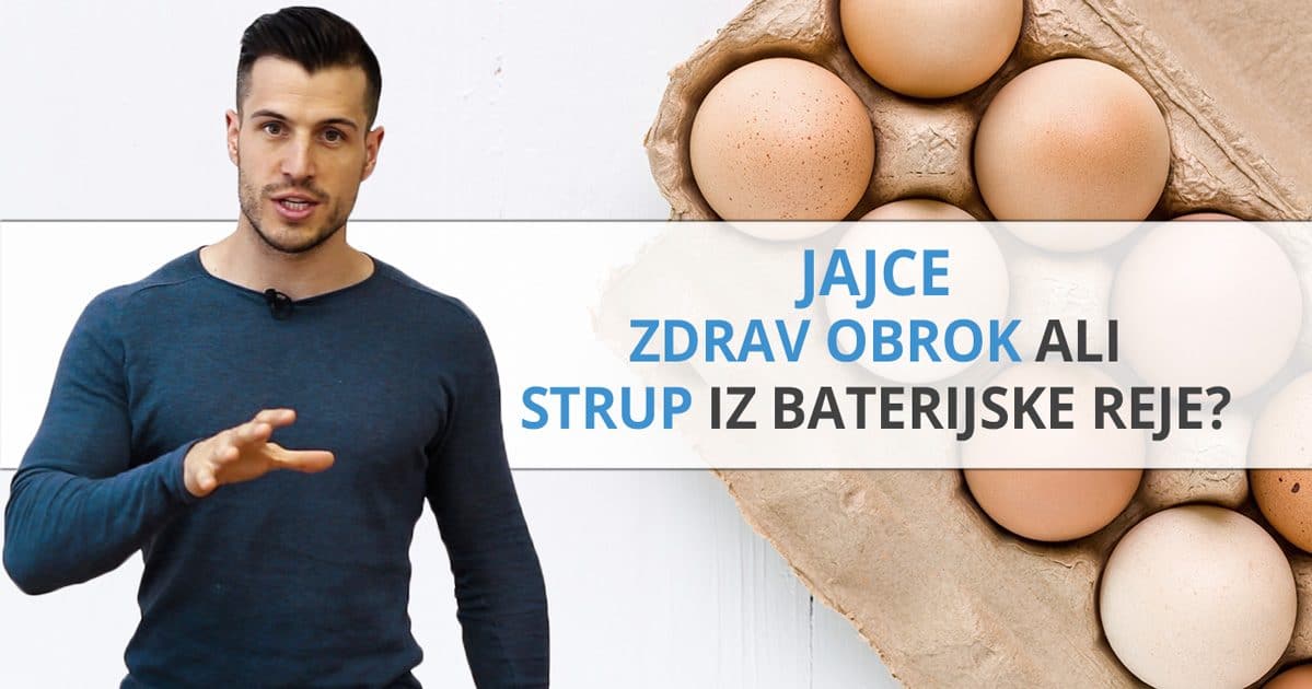 Jajce – zdrav obrok ali strup iz baterijske reje?
